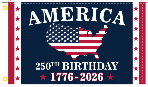 America 250th Birthday 1776-2026 USA 3'X5' Flag Ships by October 7th 2025 ROUGH TEX® 100D