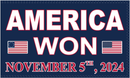America Won November 5th 2024 3'X5' Flags ROUGH TEX® 100D Trump Republican MAGA Nation USA Victory