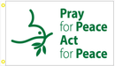 Pay For Peace Act For Peace 3'X5' Flag ROUGH TEX® 100D