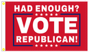 Had Enough Vote Republican 3'X5' Flag ROUGH TEX® 100D