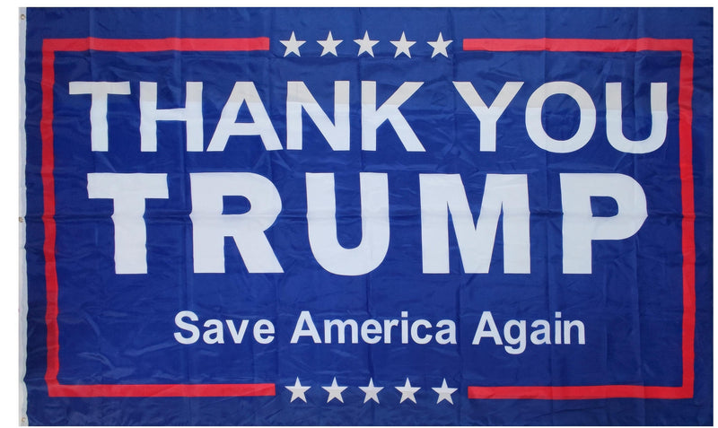 Thank You Trump Save America Again Blue 6'x10' Flag ROUGH TEX® 150D