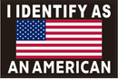 I Identify As American 3'x5' Flag ROUGH TEX® 100D