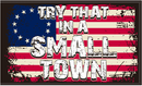 Try That In A Small Town USA Vintage 3'X5' Flag ROUGH TEX® 100D