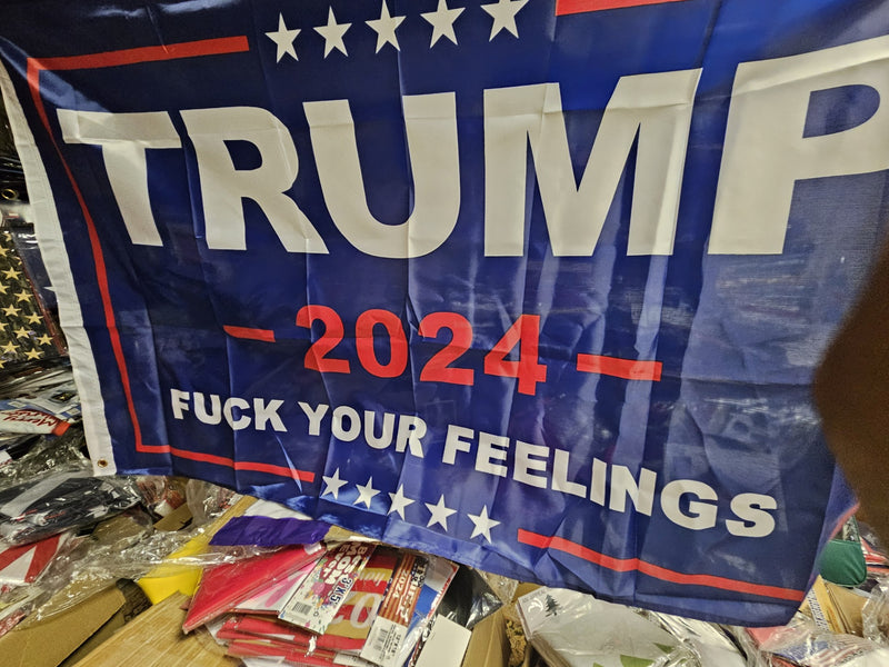 Trump 2024 Fuck Your Feelings 3'X5' Flag ROUGH TEX® 150D Nylon