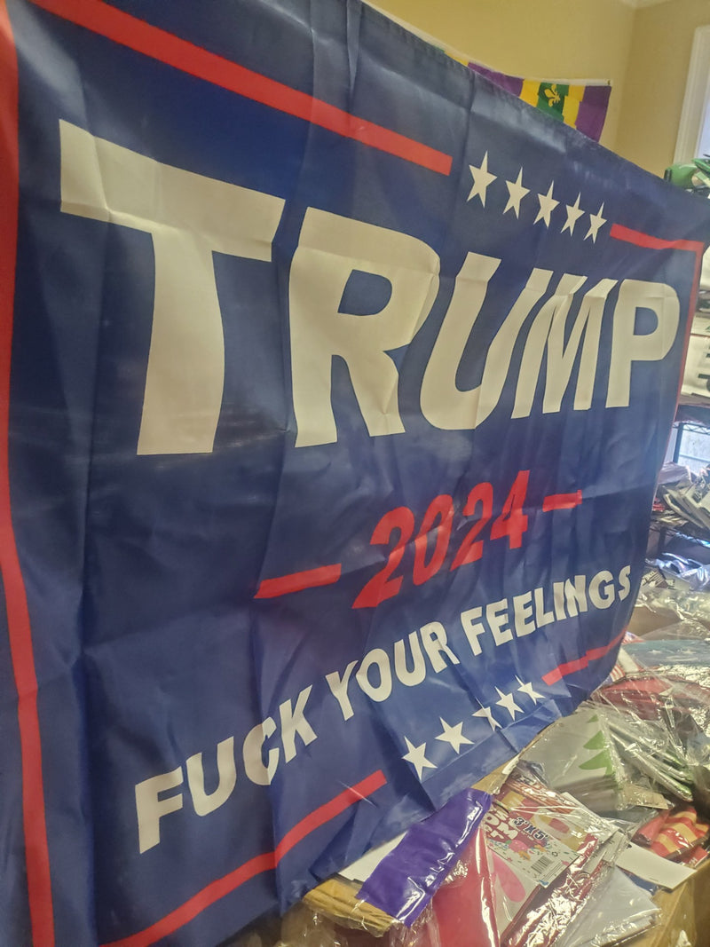 Trump 2024 Fuck Your Feelings 3'X5' Flag ROUGH TEX® 150D Nylon