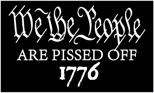 We The People Are Pissed Off 1776 6'x10' Flag ROUGH TEX® 100D