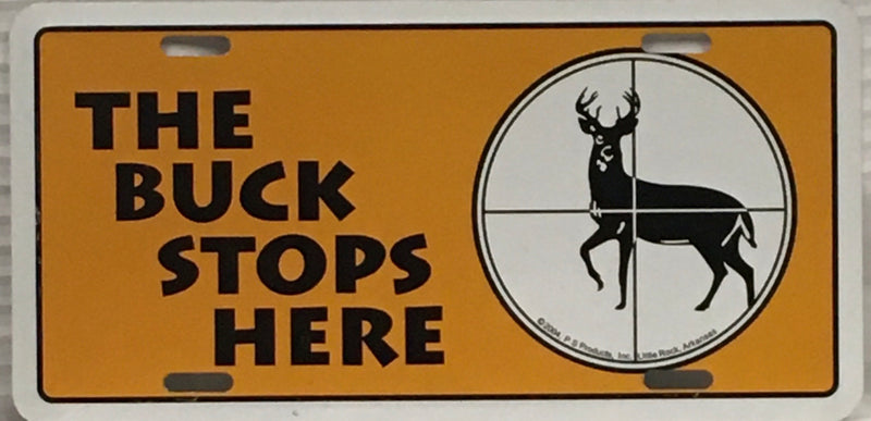 The Buck Stops Here Embossed License Plate