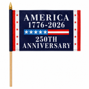 America 1776–2026 250th Anniversary Stick Flag | 4x6 In | Wood Pole | Gold Spear Tip