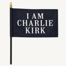 I Am Charlie Kirk Freedom Movement Stick Flag | 8x12 In | Black Wood Staff | Gold Spear