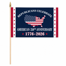 Republicans Celebrate 2026 America USA Stick Flags 4x6 Inches Custom Made Delivery In 3 Weeks