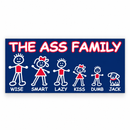 The Ass Family Bumper Sticker | Blue,Red, & White | Made in USA | Shipping by 9/30