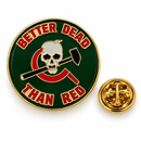 “Better Dead Than Red” Cold War Anti-Communist Enamel Lapel Pin