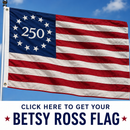 Betsy Ross 250th Anniversary Collectors Flag | 3'x5' | Expertly Printed | Brass Grommets