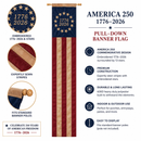 USA 250th Anniversary Vintage Pull-Down Banner Flag | 1776–2026 | 12.5" x 8' | 300D Polyester | Embroidered Stars & Sewn Stripes
