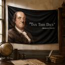 Benjamin Franklin "Tax This Dick" Flag