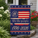 "We The People" Betsy Ross 250th Anniversary Garden Flag 12x18" Double-Sided | 1776–2026
