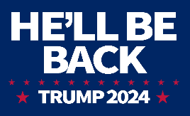 He'll Be Back Trump 2024 Blue 3'X5' Double Sided Flag ROUGH TEX® 100D