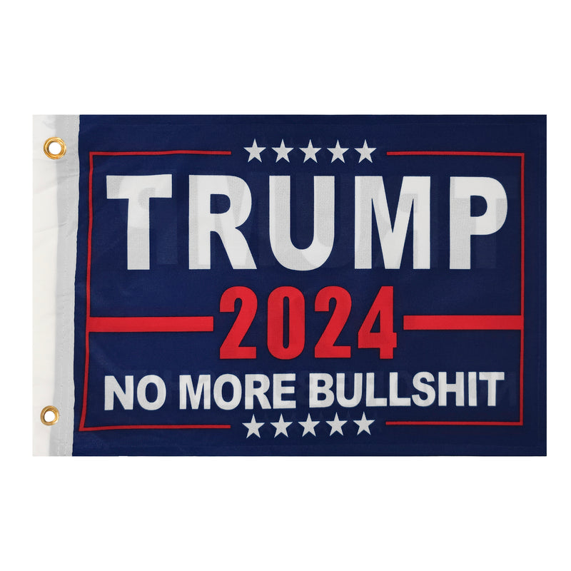 Trump 2024 No More Bullshit Blue 12"x18" Double Sided Flag ROUGH TEX® 100D