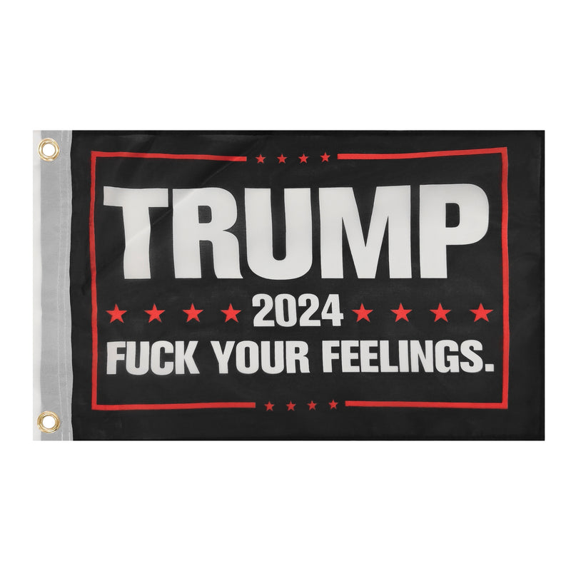 Trump 2024 Fuck Your Feelings Black 12"x18" Double Sided Flag ROUGH TEX® 100D