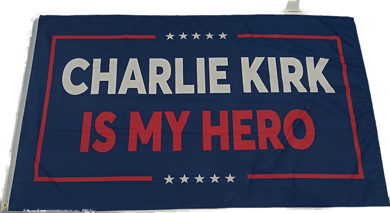 My Hero Is Charlie Kirk 3x5 Feet Flags Ships September 30