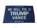 We Will Fix It Trump Vance 3'X5' Flag ROUGH TEX® 100D