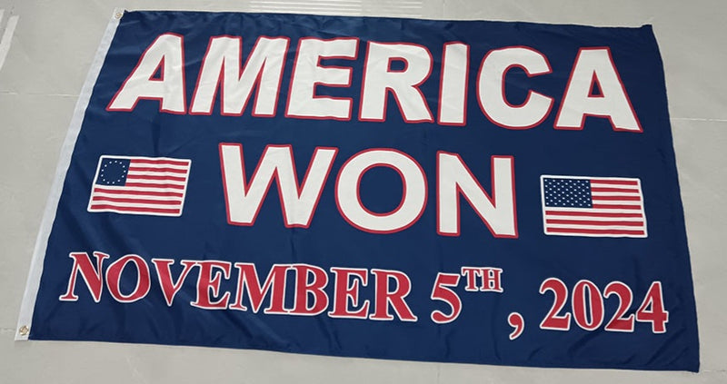 America Won November 5th 2024 3x5 Feet Flags 100D MAGA Nation Trump Collectors Item Ships After November 15