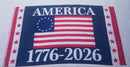 America at 250th Celebration 1776-2026 Betsy Ross 3'X5' Flag ROUGH TEX® 100D