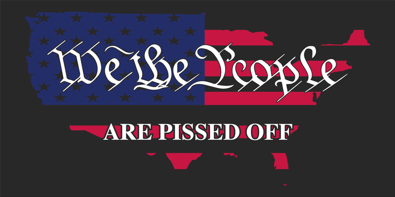 We The People Are Pissed Off Bumper Sticker