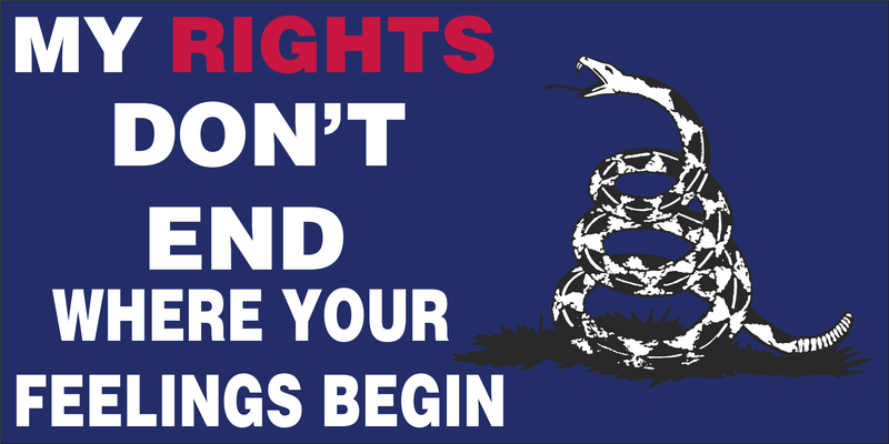My Rights Don't End Where Your Feelings Begin Bumper Sticker