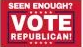 Seen Enough Vote Republican 3'X5' Flag ROUGH TEX® 100D
