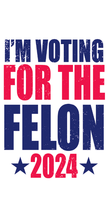 I'm Voting For The Felon 2024 Bumper Stickers Made in USA SHIPS AFTER 8/17/2024