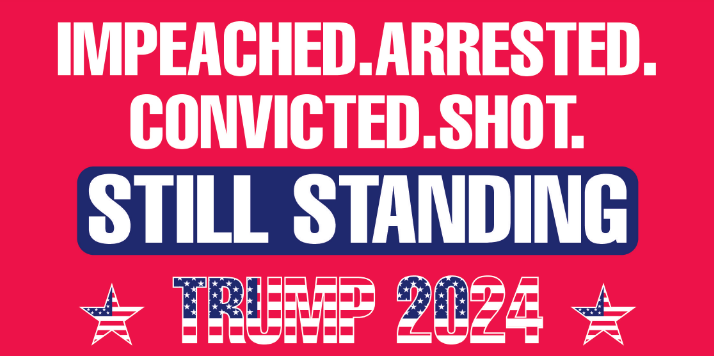 Impeached Arrested Convicted Shot Still Standing Trump 2024 Bumper Stickers Made in USA