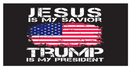 Jesus Is My Savior Trump Is My President USA Bumper Stickers Made in USA