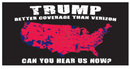 Trump Better Coverage Than Verizon Bumper Stickers Made in USA