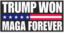 Trump Won MAGA Forever USA Bumper Stickers Made in USA