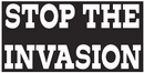 Stop The Invasion Bumper Stickers Made in USA 100% American Ships October 7 2025