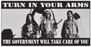 Turn In Your Arms The Government Will Take Care Of You Bumper Stickers Made in USA