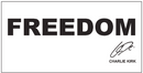 Freedom Charlie Kirk White Bumper Stickers Made in USA 100% American Ships October 1 2025