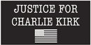 Justice For Charlie Kirk Bumper Stickers Made in USA 100%