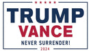 Trump Vance Never Surrender! 2024 3'X5' Flag ROUGH TEX® 100D White