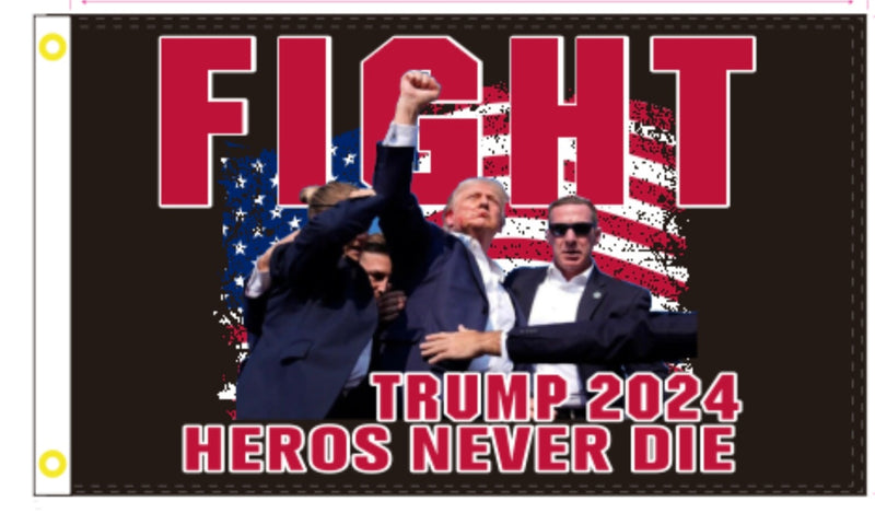 Trump Assassination Attempt Fight U.S.A. American Hero's Never Die 2024 3'X5' Flag ROUGH TEX® 100D Ships After 8/1/2024 USA