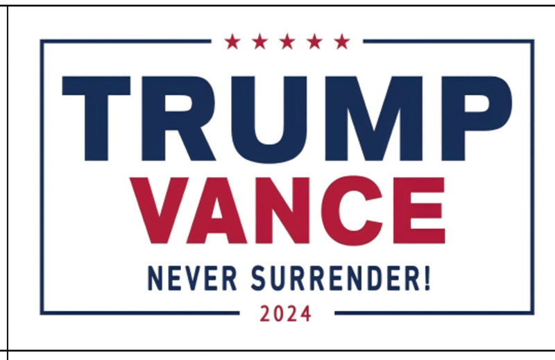 Trump Vance 2024 Never Surrender! Wholesale 3x5 Rough Tex 150D Nylon Case of 120