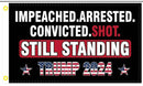 President Trump Impeached Arrested Convicted Shot Still Standing 2024 3x5 Flags Rough Tex 150D Nylon In Stock