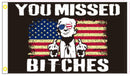 Trump 2024 You Missed Bitches Assasination Fail 3x5 Black USA 100D Rough Tex American Flag Ships By 8/1/2024