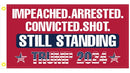 Impeached Arrested Convicted Shot Still Standing Trump 2024 3'X5' Red Flag ROUGH TEX® 100D Assassination Flag