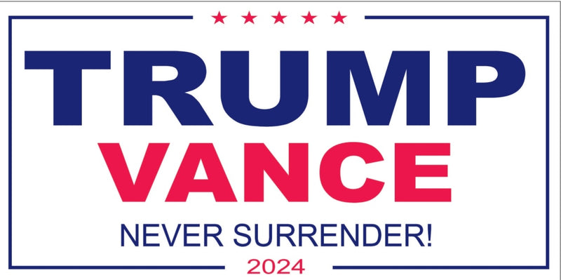 Trump Vance 2024 Never Surrender White Bumper Stickers Make America Great America Made in USA Ships 8/17/2024