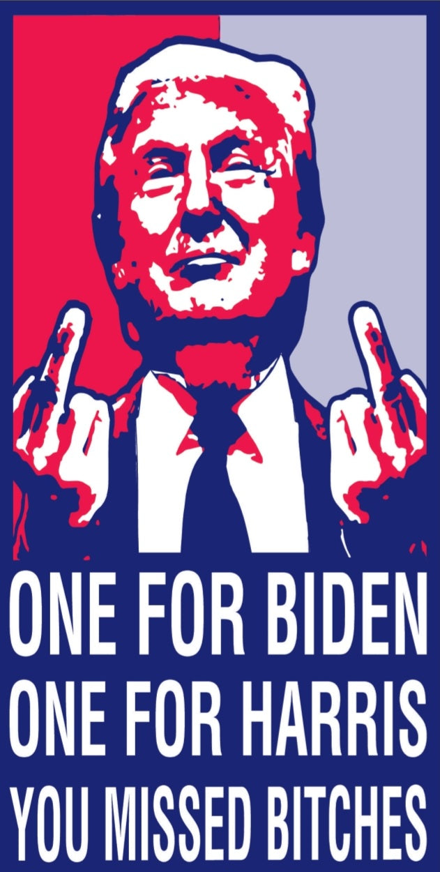 Trump You Missed Assassination Fail Bitches Biden Harris Bumper Stickers American Made in U.S.A. Ships After 8/17/2024