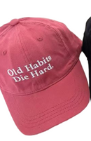 Old Habits Die Hard Embroidered Cap