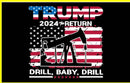 Trump USA the Return Drill Baby American Oil Flag 3x5 100D Collectors Item