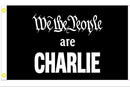 We The People Are All Charlie 3x5 Flags Ships October 9th 2025